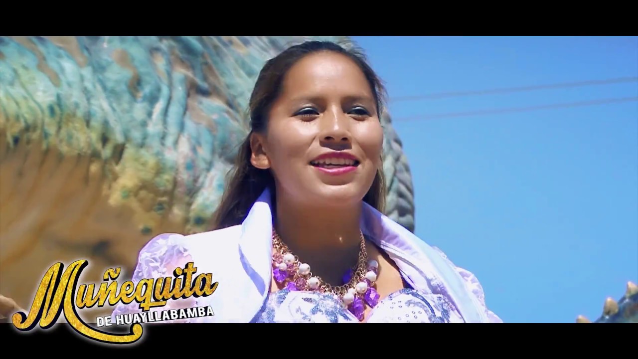 Muñequita de Huayllabamba  2017 - Condor Producciones tal vez mañana