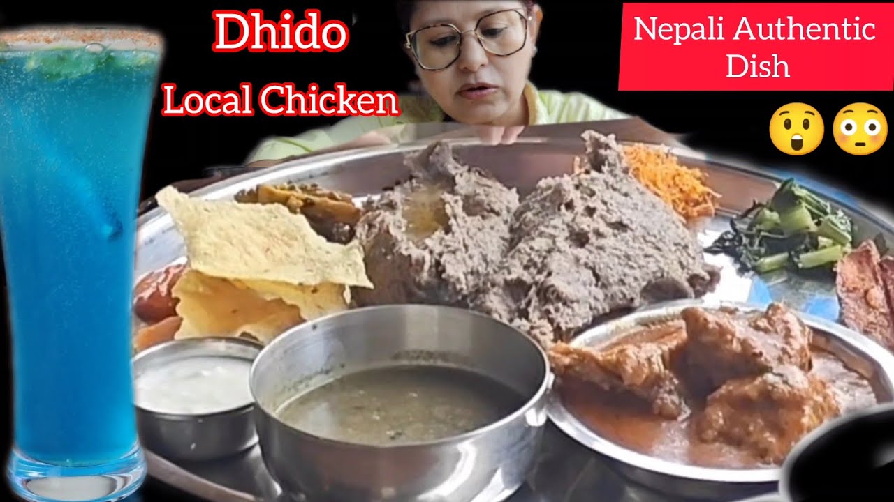 Eating Nepali Authentic Thakali Dish Dhido Local Chicken Dal Vegetables curd with /Mustang Thakali