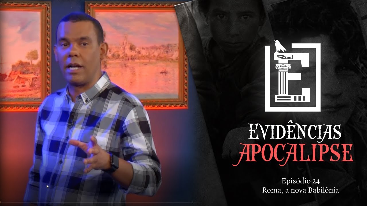 ROMA - A NOVA BABILÔNIA | Evidências NT