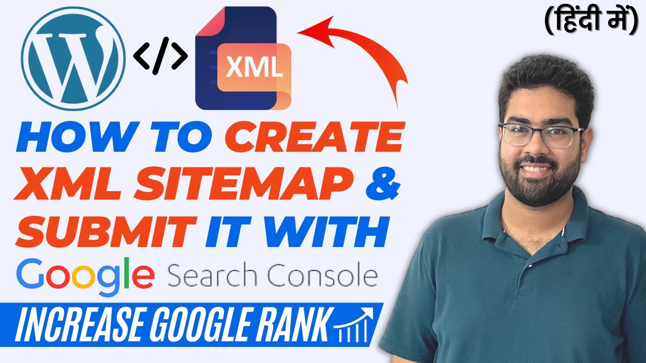 Easy Steps to Create XML Sitemap on WordPress Website & Submit It With Google to Increase Ranking