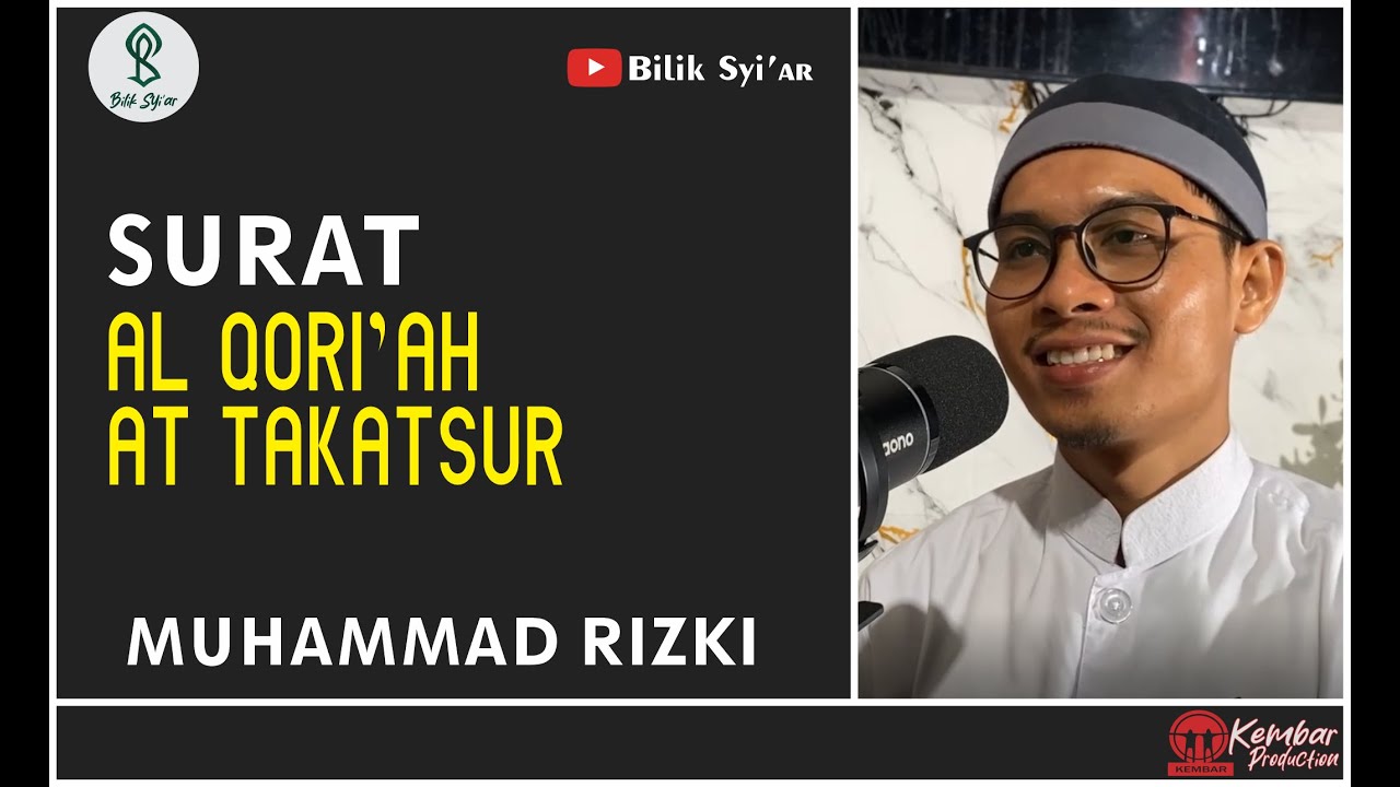 SURAT AL QORI'AH, AT TAKATSUR || MUHAMMAD RIZKI