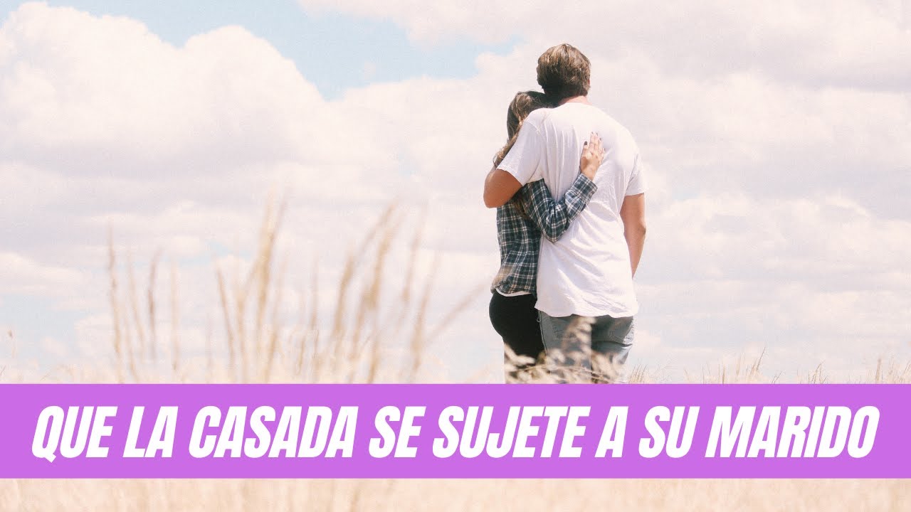 Que la Casada se Sujete a Su Marido 🤵👰❤️ Juan Manuel Vaz