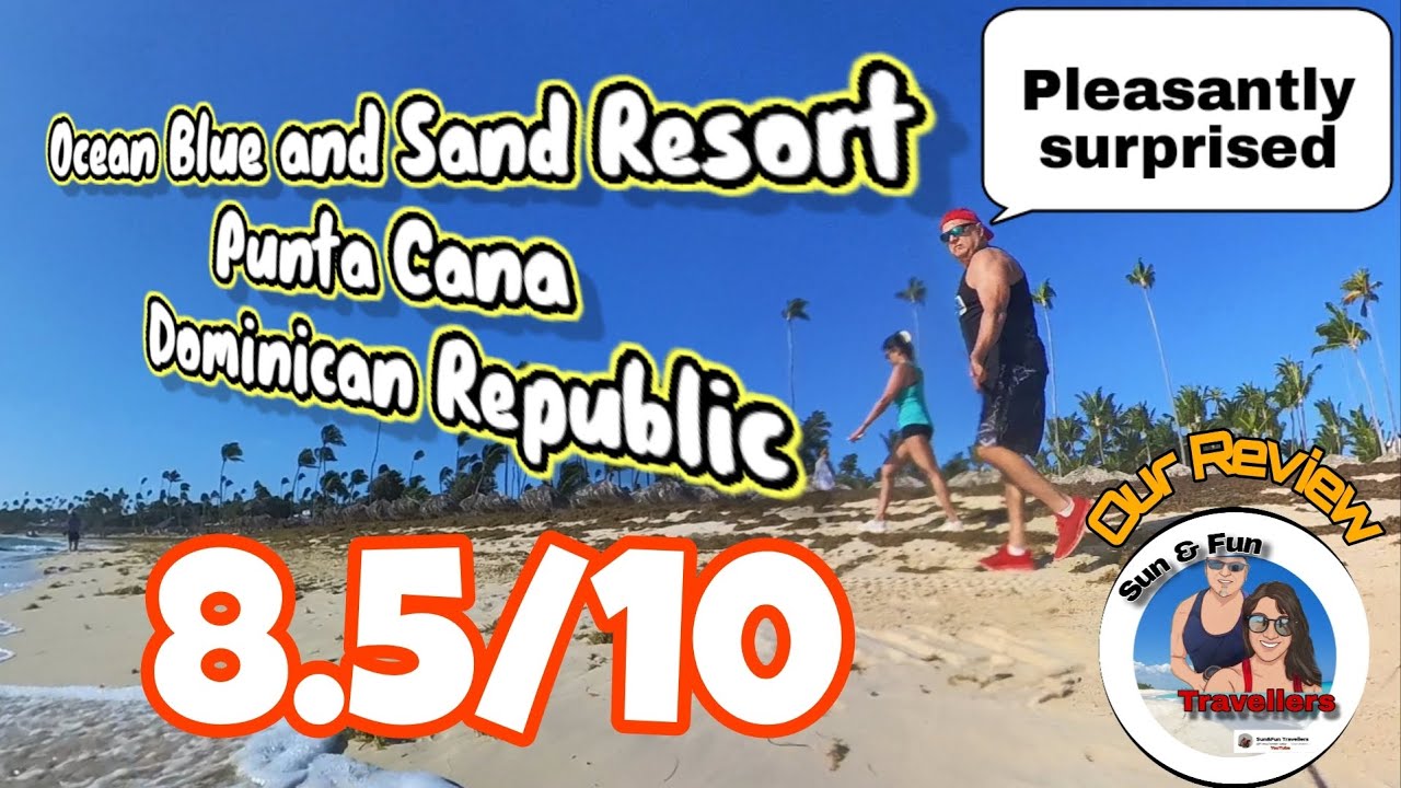 OCEAN BLUE AND SAND RESORT REVIEW!! WHAT A SURPRISE!