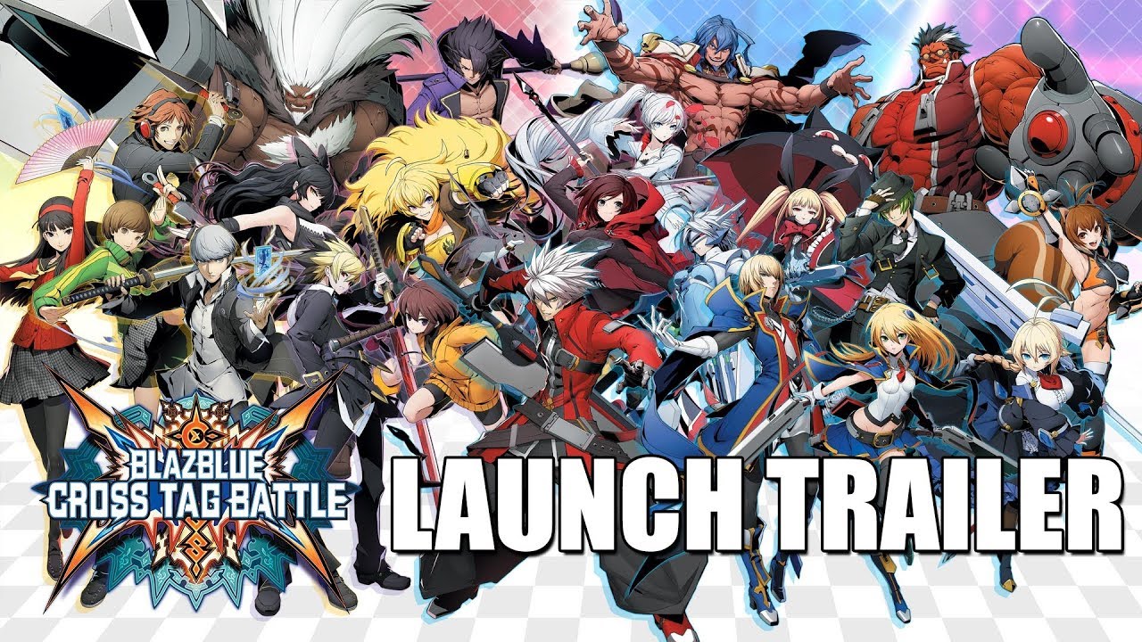 BlazBlue: Cross Tag Battle [Launch Trailer]