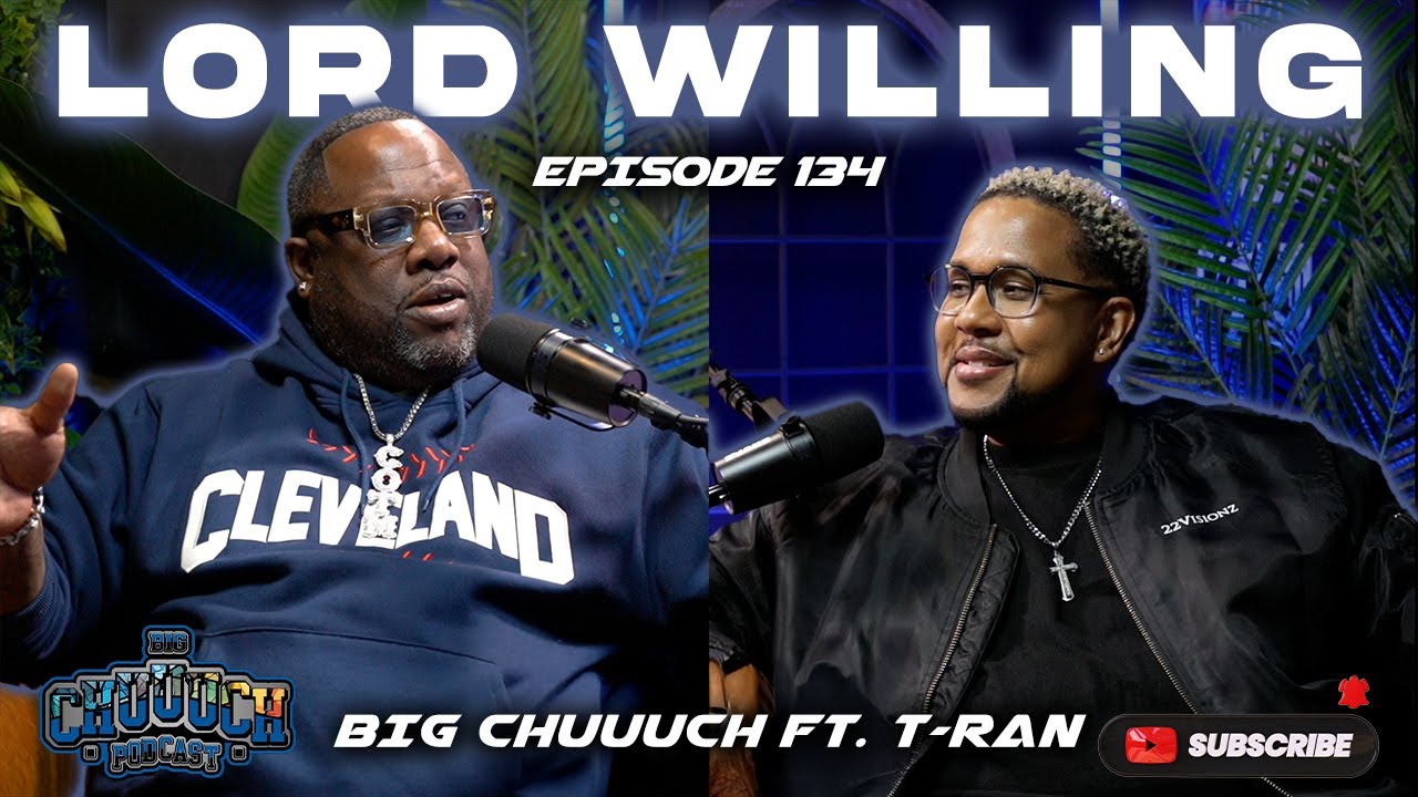 E134 Lord Willing: T-Ran talks about God, Chattanooga and becoming a gospel artist 