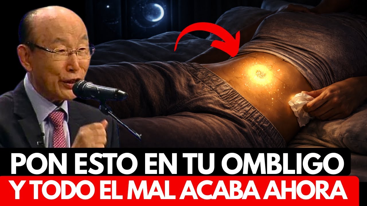 PON ESTO en Tu Ombligo y Elimina Toda Maldición – ¡No es Magia! | DAVID YONGGI CHO
