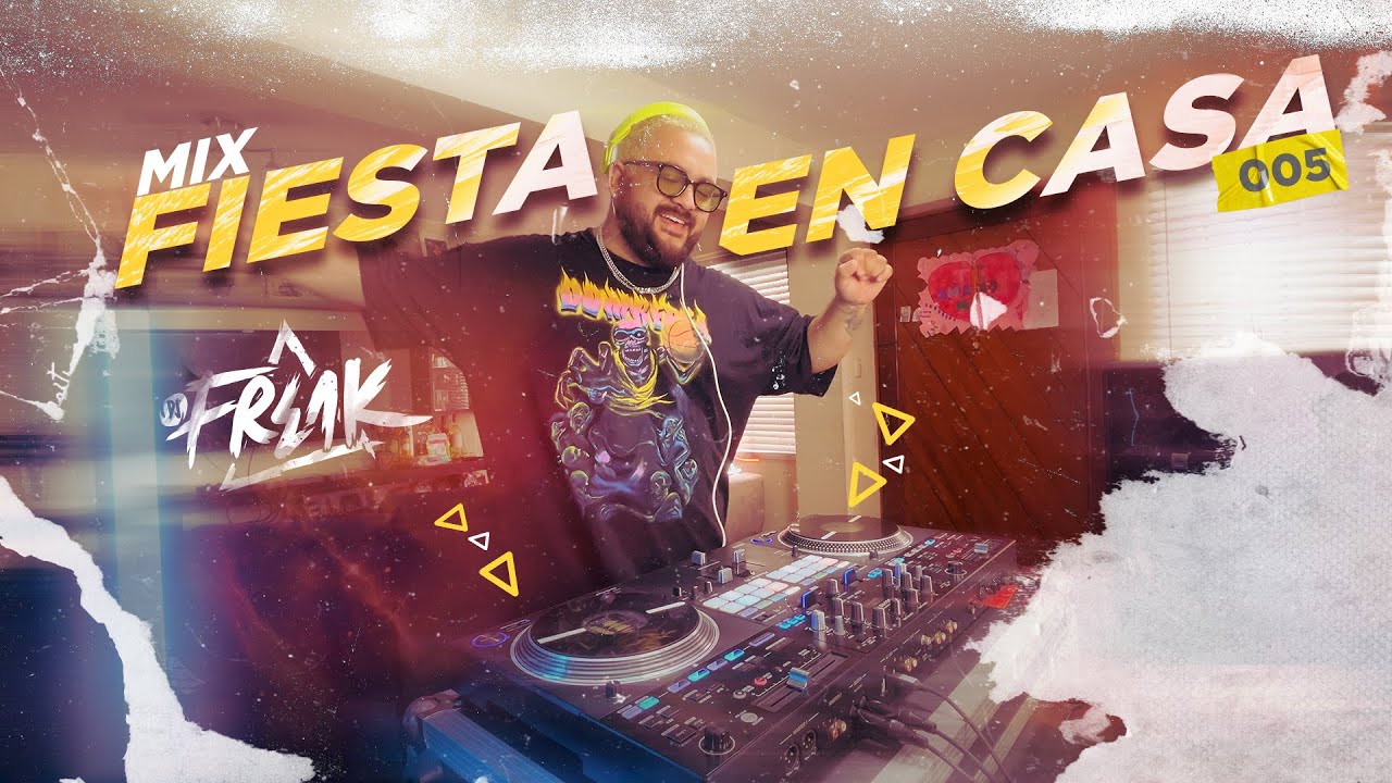 MIX FIESTA EN CASA 5 (UNA FOTO REMIX, LUNA, FALDA, BRONCEADO, OLD SCHOOL, SEXY BITCH, SALSA) - FREAK
