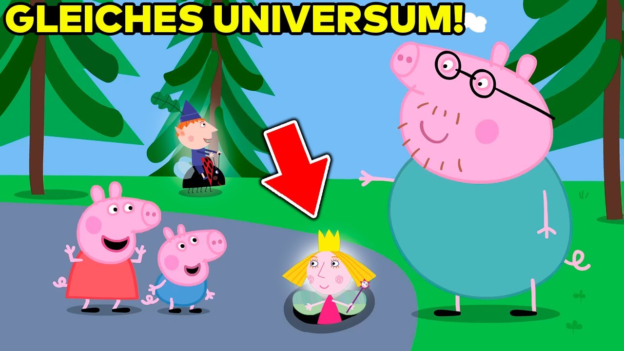 15 BEWEISE, Dass BEN & HOLLY und PEPPA PIG Im Selben Universum Sind!