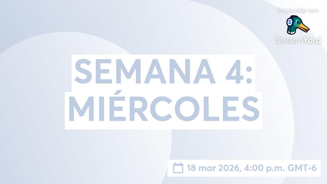 SEMANA 4: MIÉRCOLES