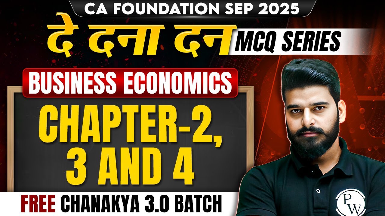 CA Foundation Business Economics: CH 2,3 And 4 | De Dana Dan MCQ Series | Love Kaushik Sir