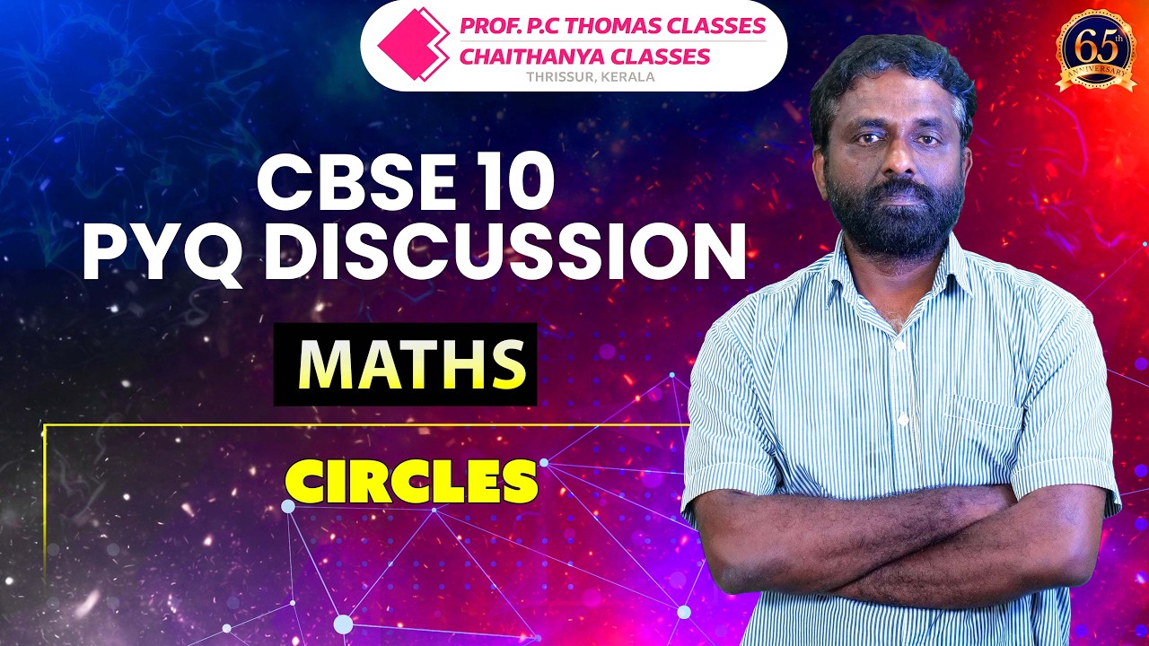 CBSE 10 PYQ DISCUSSION | MATHS | CIRCLES