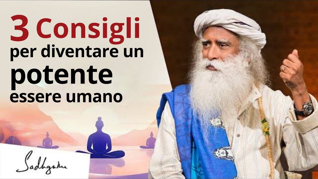 3 Consigli per diventare una persona potente | Sadhguru Italiano #SadhguruItaliano #Potere #Consigli