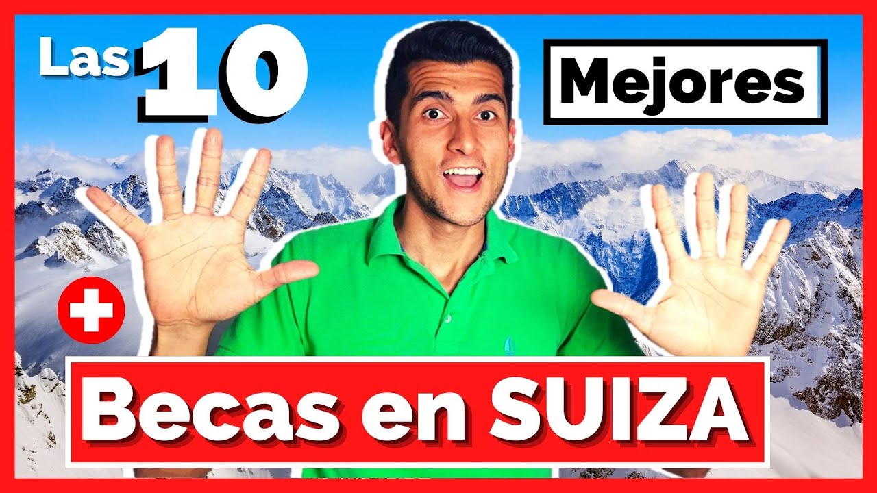 👉 Las 10 Mejores BECAS para Estudiar en Suiza ¡GRATIS!