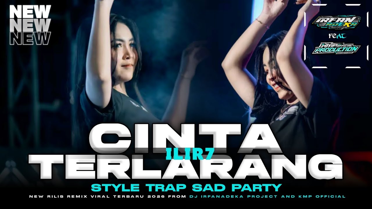 DJ CINTA TERLARANG (ILIR7) - TRAP SAD PARTY BASS HOREG 2026‼️