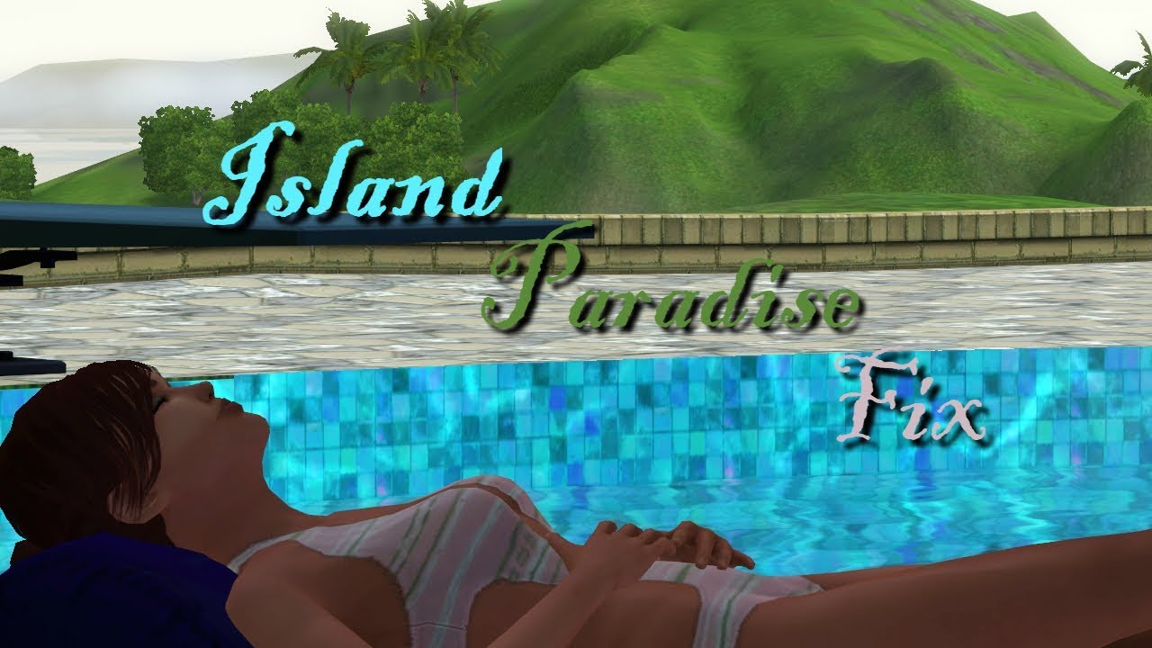 Island Paradise Fix  ||  How To