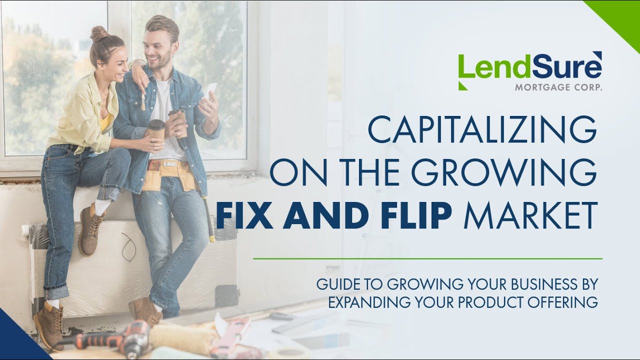 WEBINAR | Capitalizing on The Growing Fix and Flip Market