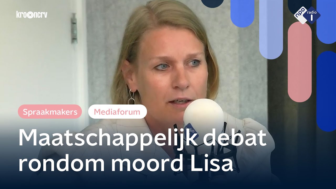 Wordt de moord op 17-jarige Lisa politiek gemaakt? 'Moeten zaken niet vermengen' | Mediaforum