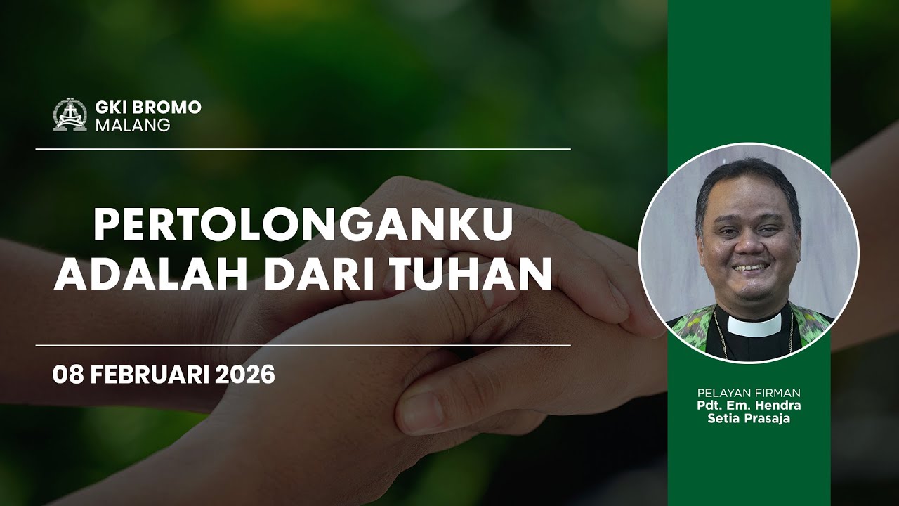 Ibadah Minggu 08 Februari 2026 | PERTOLONGANKU ADALAH DARI TUHAN | GKI Bromo - Malang