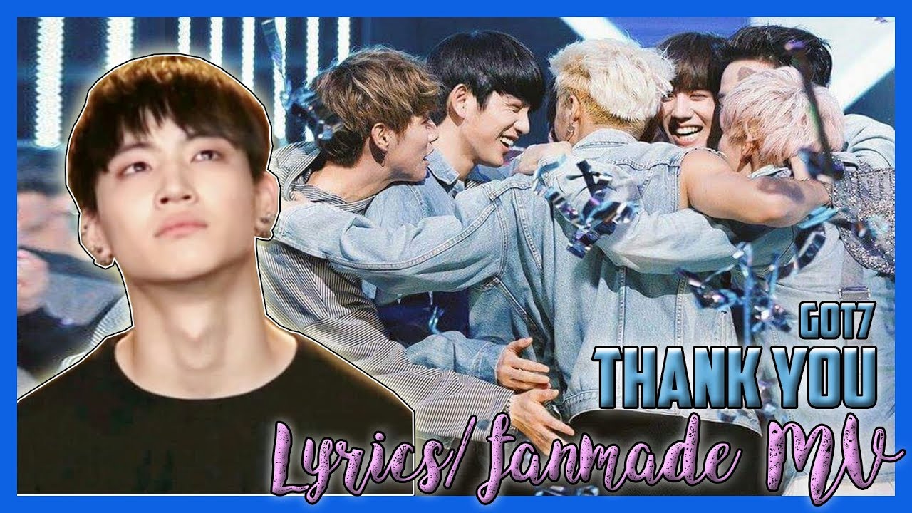 GOT7 - Thank you | FMV