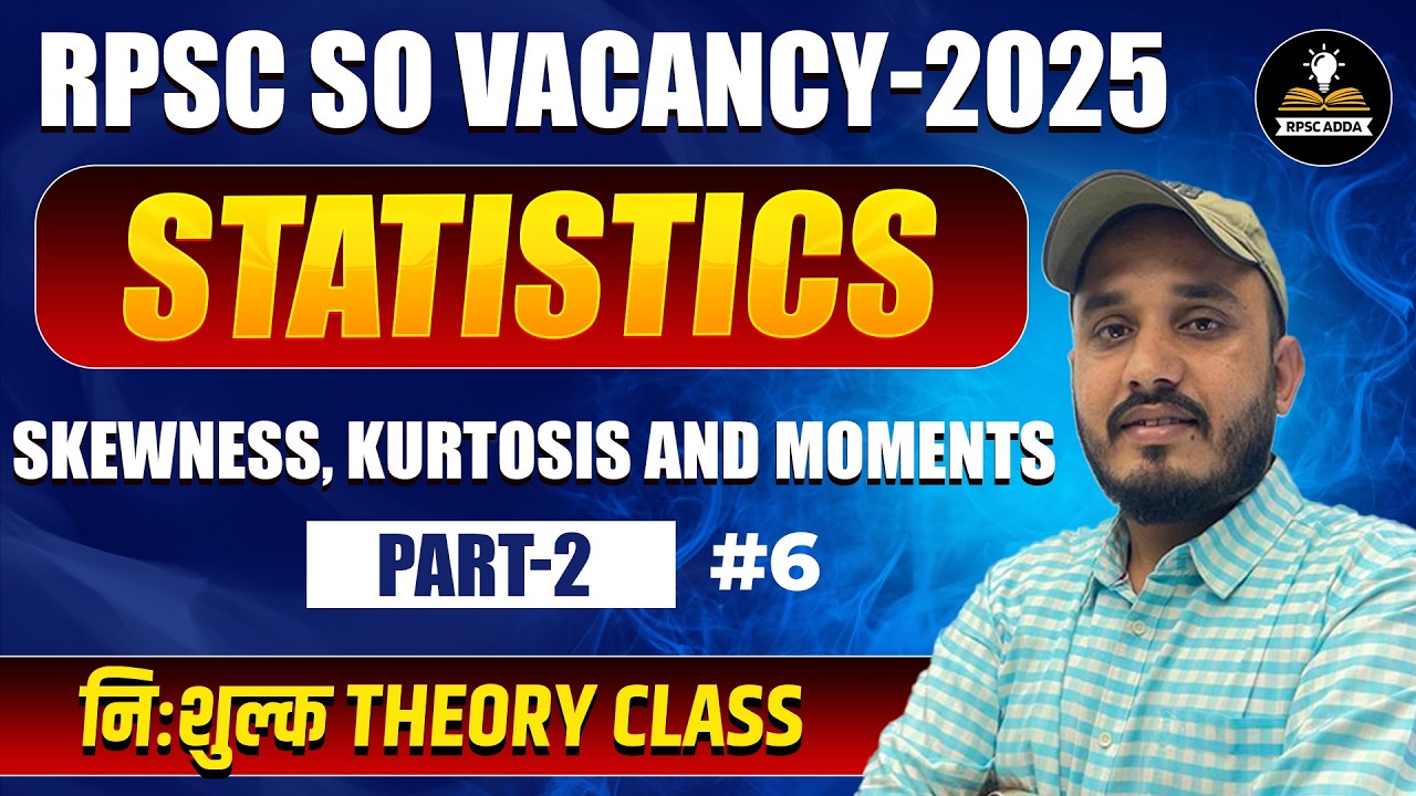RPSC SO Vacancy 2025 Statistics | Skewness, Kurtosis & Moments Part-2 | Free Theory Class