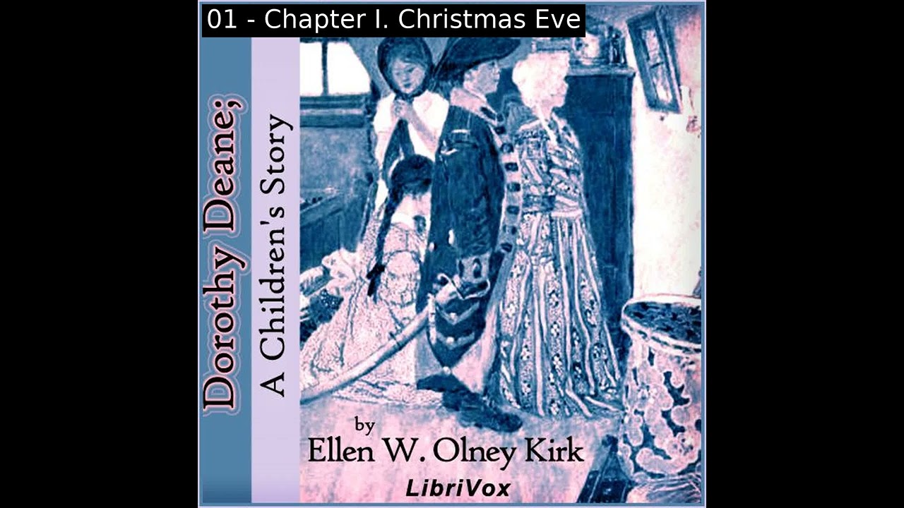 Dorothy Deane; A Children's Story by Ellen W. Olney Kirk read by Various | Full Audio Book