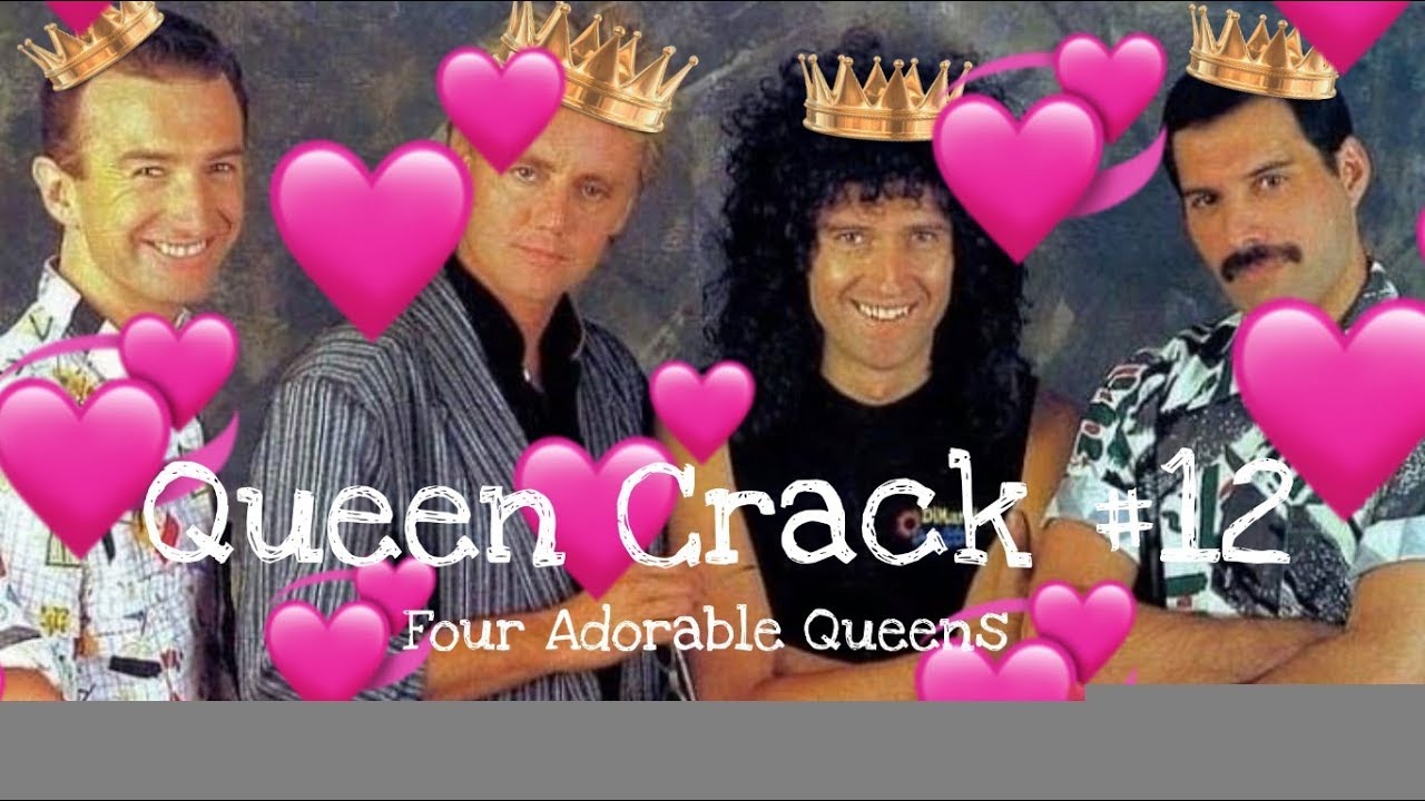 Queen Crack #12 for Roger's Birthday
