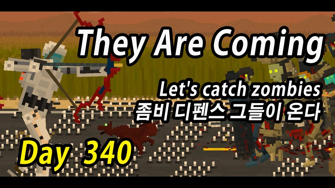 They are coming Day 340#그들이온다#좀비디펜스