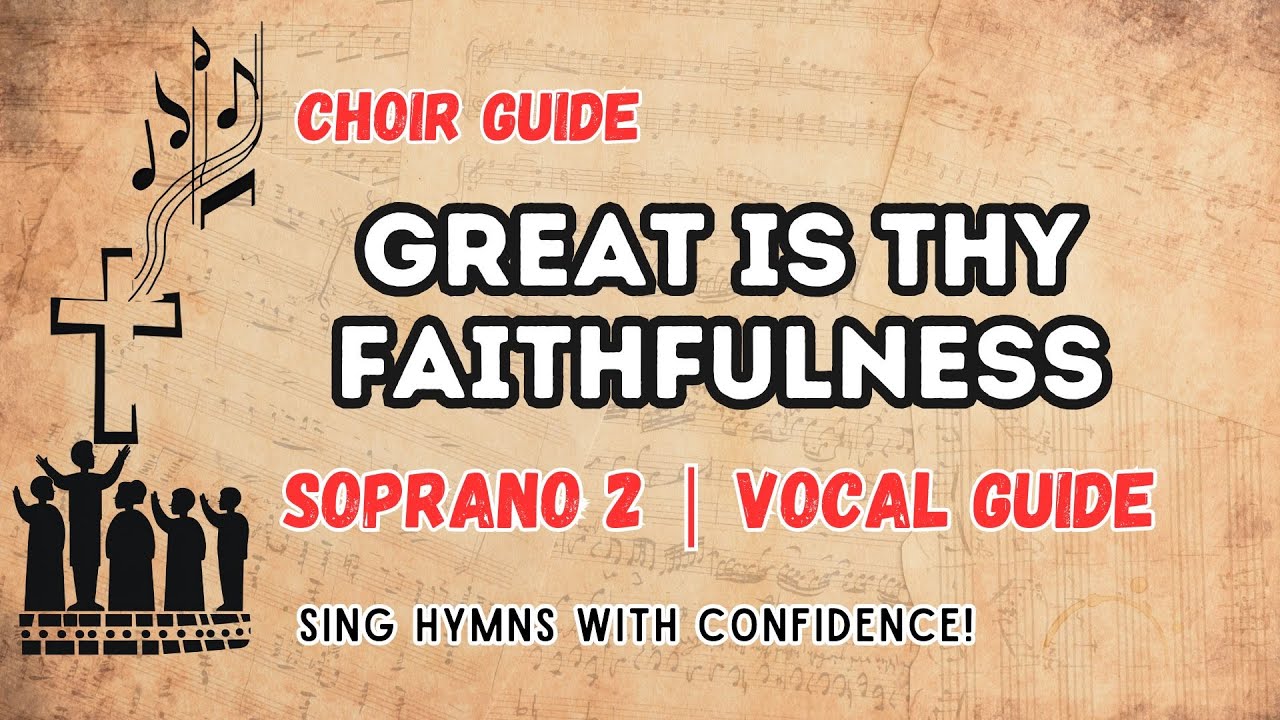 Great Is Thy Faithfulness | Soprano 2 Vocal Guide