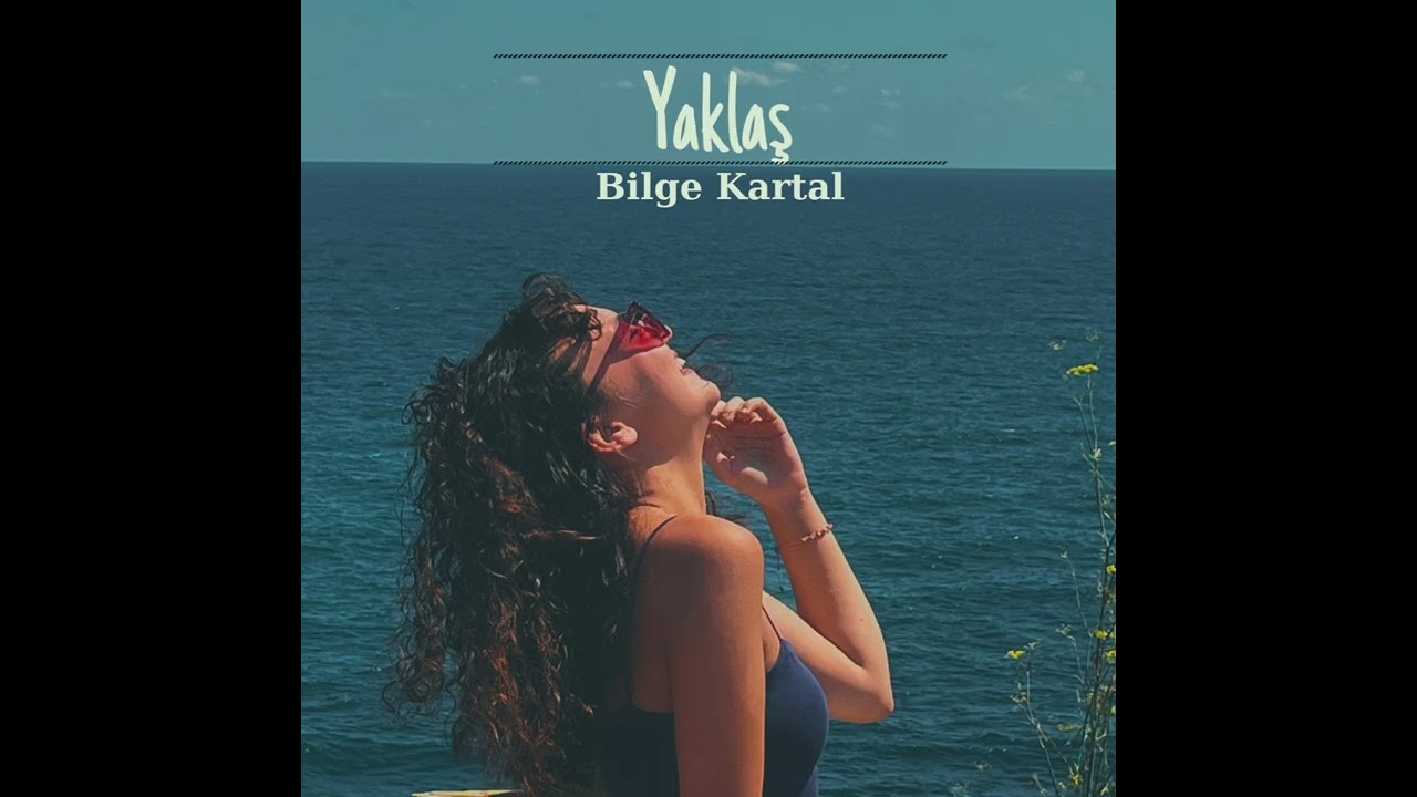 Bilge Kartal - Yaklaş 