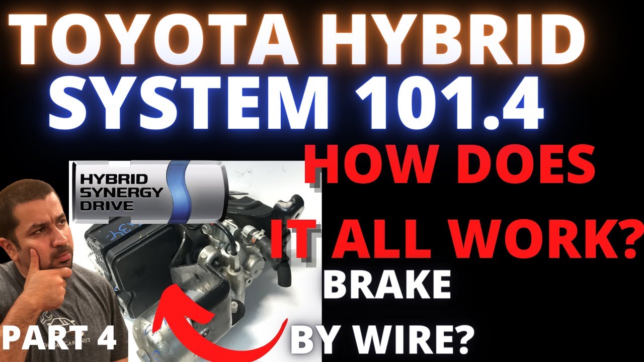 How Toyota Hybrid System Work Part 4 Hybrid Brakes