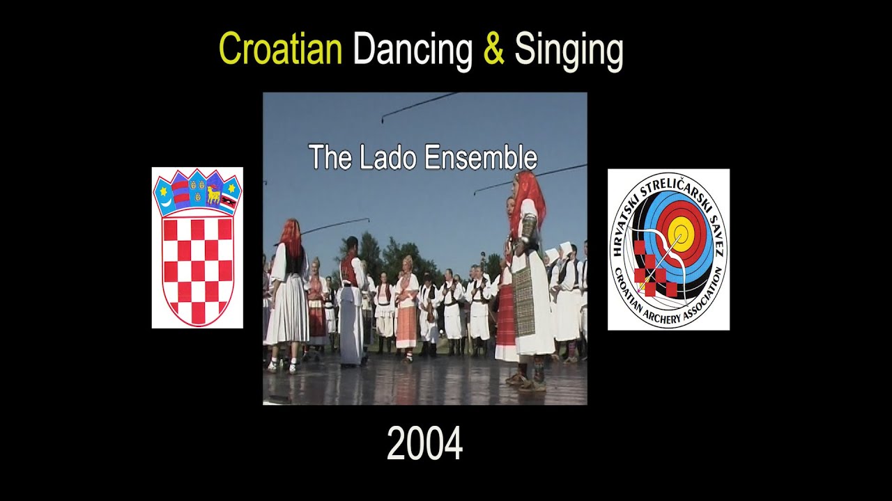 The LADO ENSEMBLE - CROATIAN Traditional Dancing & Singing 2004 - 19th WORLD FIELD Championships