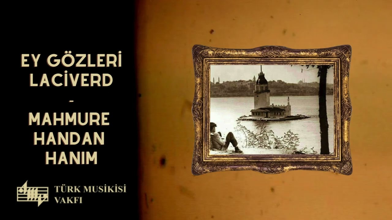 Ey G&ouml;zleri Laciverd - Mahmure Handan Hanım