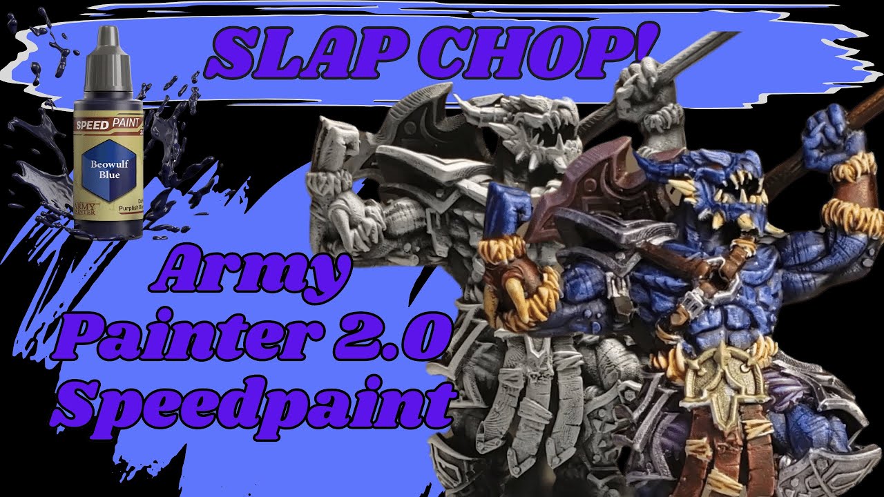 SLAPCHOP with The Army Painter 2.0 Speedpaint - Blue Dragonborn Fighter