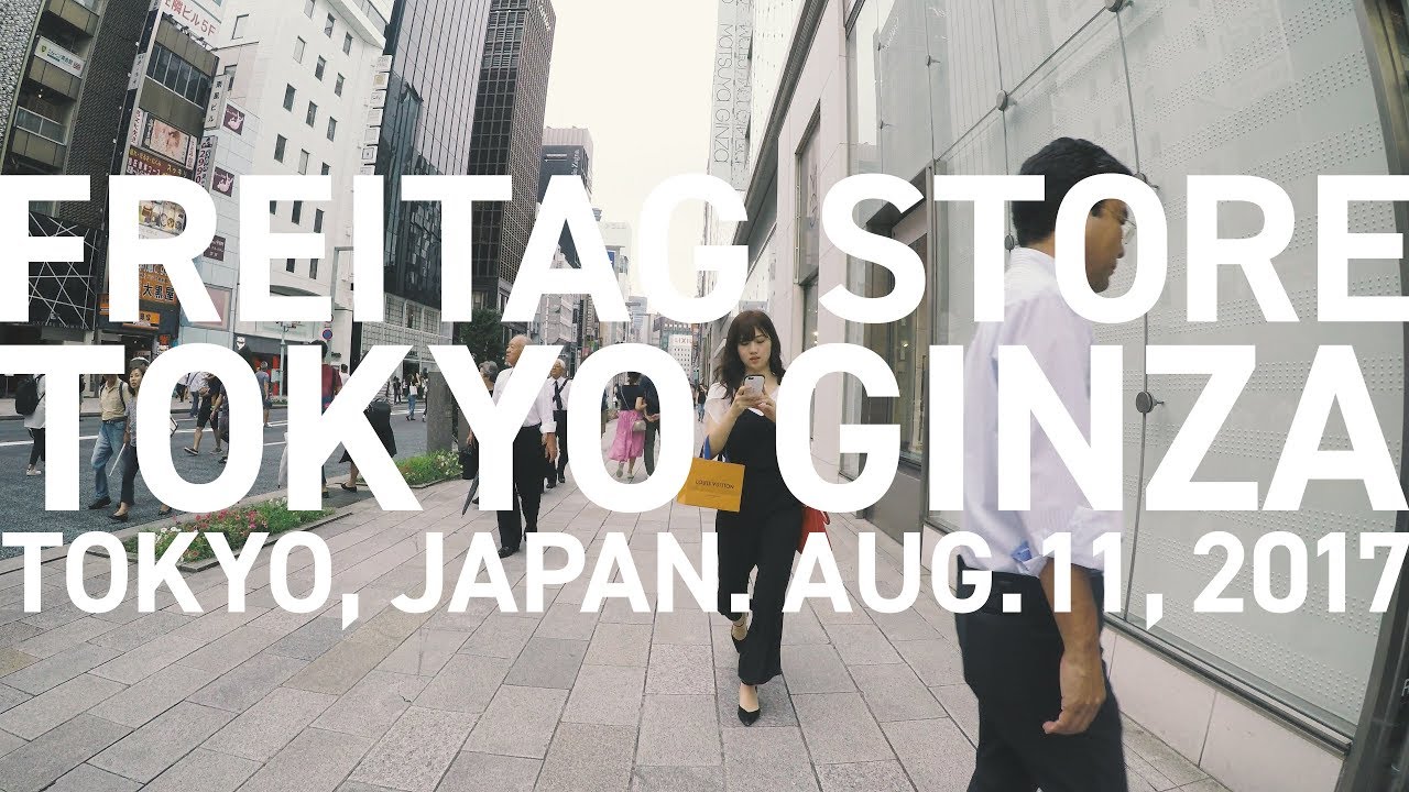 FREITAG STORE TOKYO GINZA / 2017 / #18 [4K]