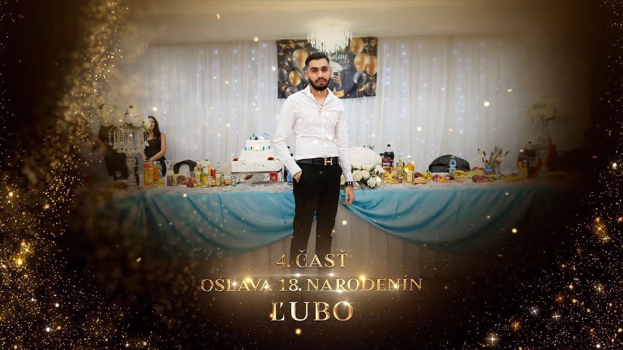 4. Oslava 18. narodenín Ľubo l 4K