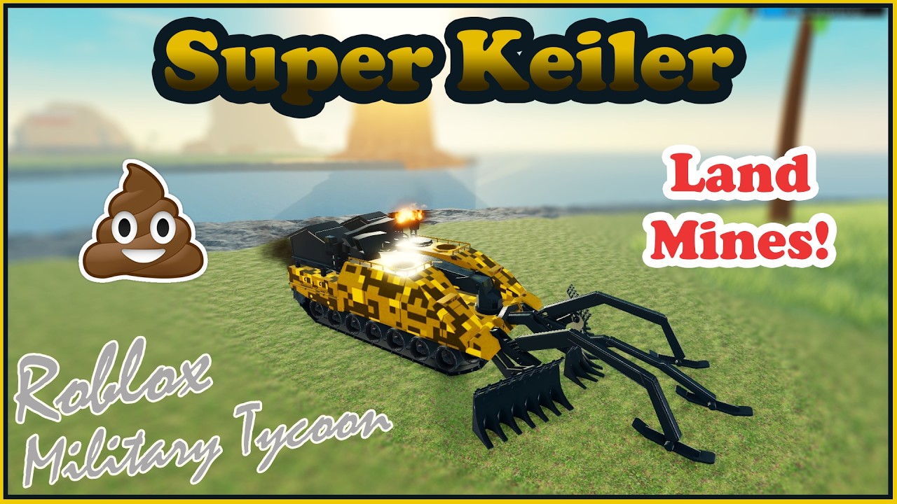 Super Keiler, How Does Land Mines Work? Military Tycoon Roblox