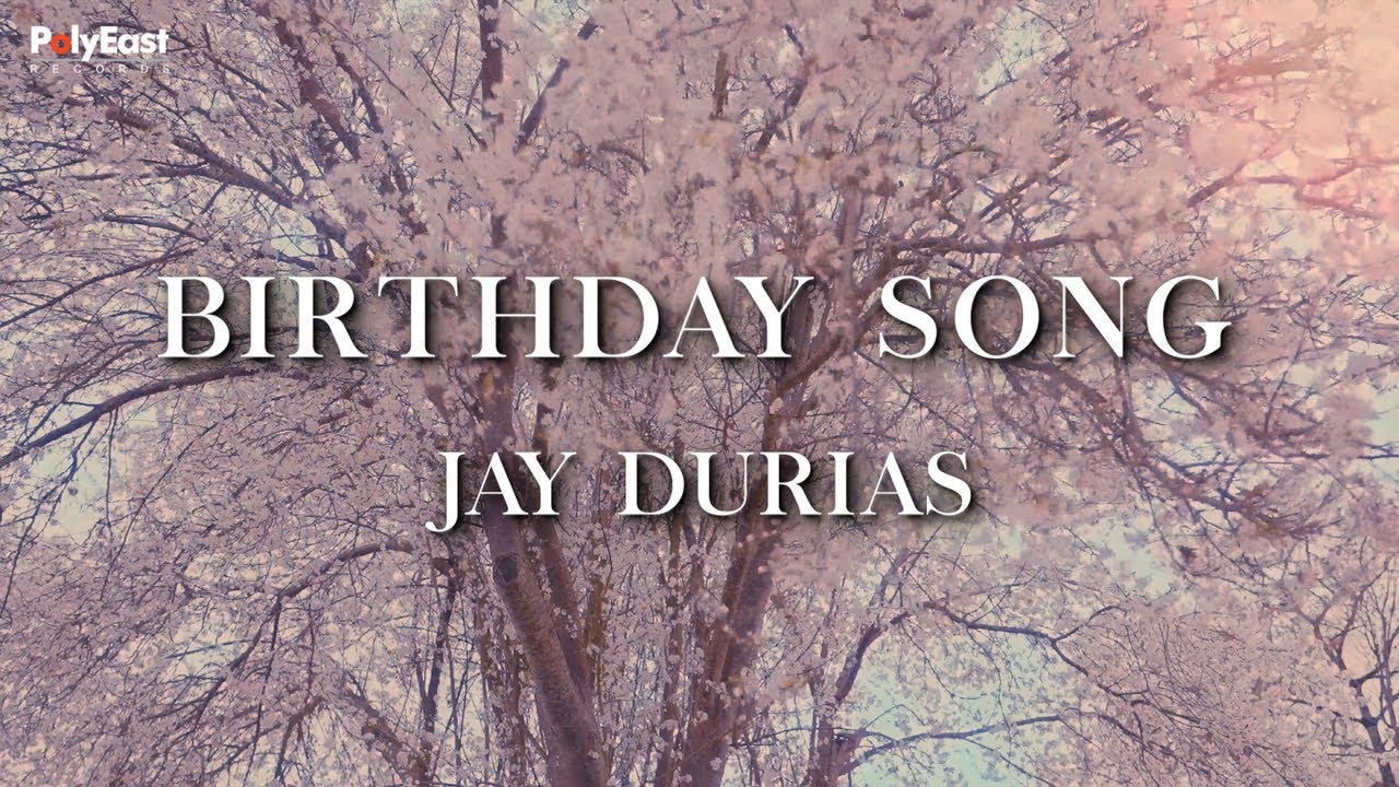 Jay Durias - Birthday Song (Official Lyric Video)
