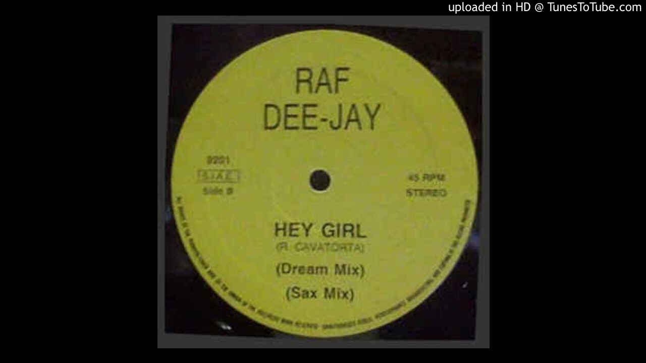 Raf Dee-Jay -- Hey Girl (Dream Mix)
