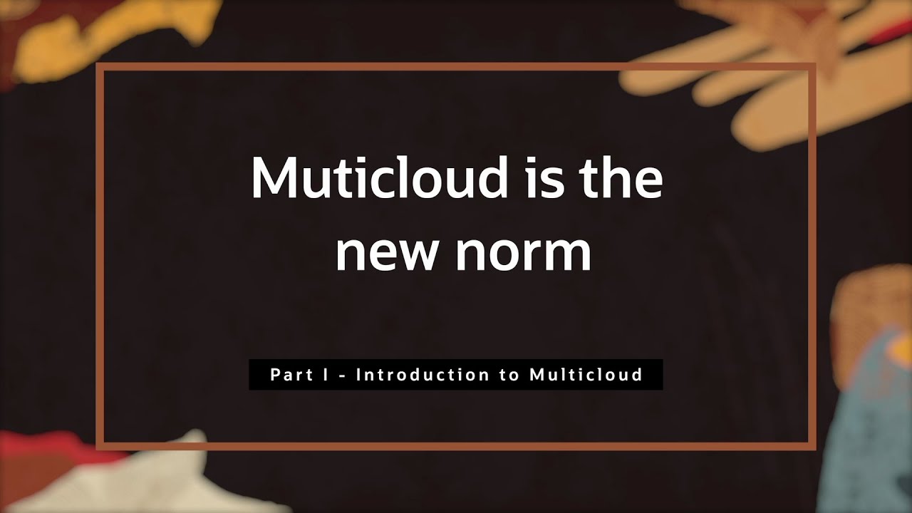 Multicloud Is The New Norm - Part I