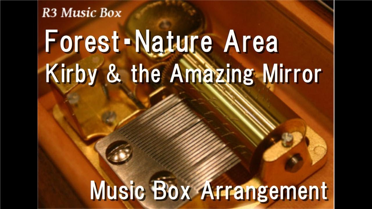 Forest・Nature Area/Kirby & the Amazing Mirror [Music Box]