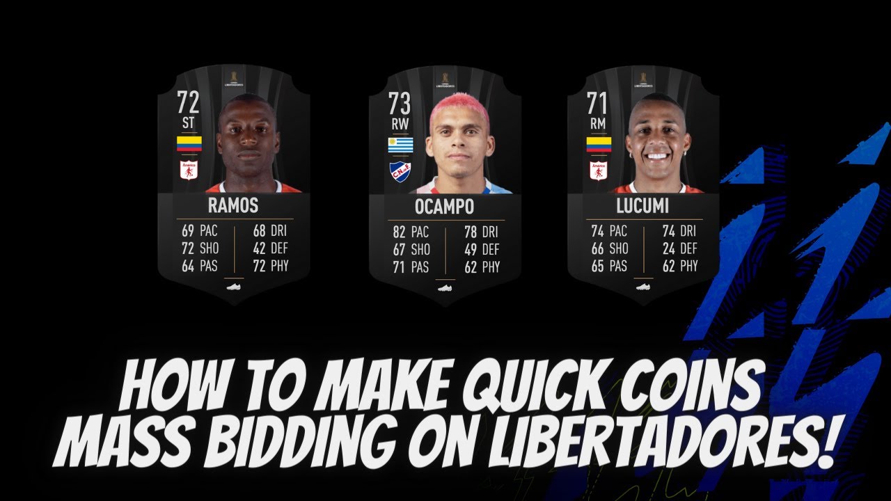 How To Make Quick Coins Mass Bidding On Libertadores - FIFA22