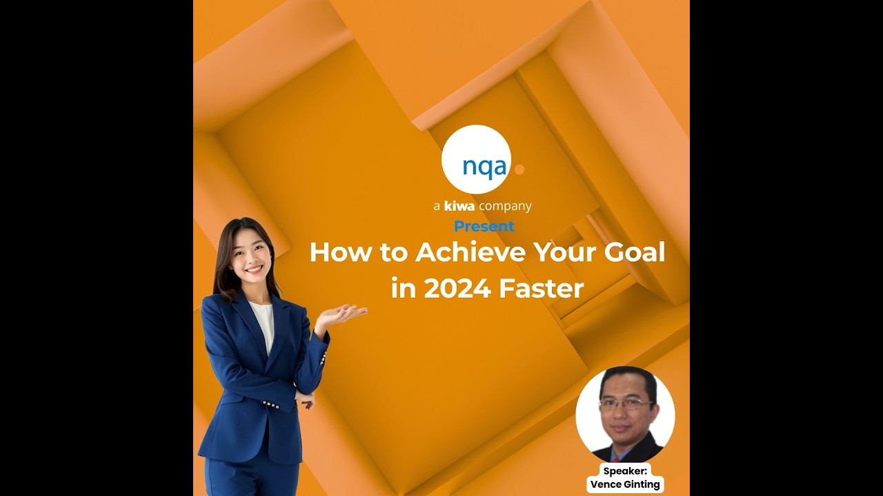 NQA Webinar - How to Achieve Your Goal in 2024 Faster