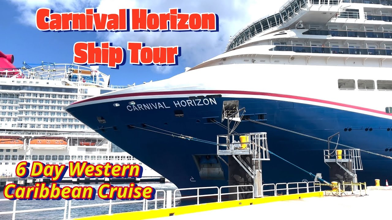 Carnival Horizon Ship Tour | Carnival Cruise | 6 Day Western Caribbean