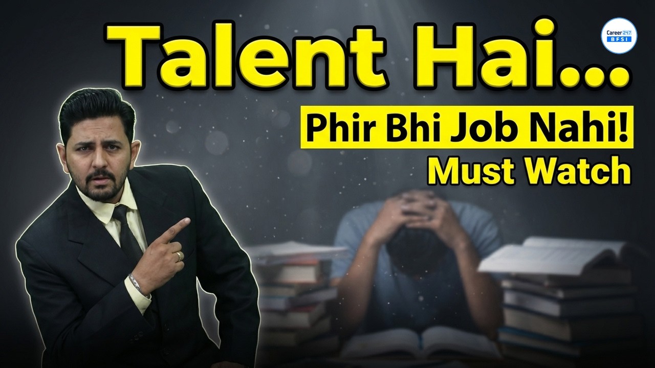 Talent Hai… Phir Bhi Job Nahi? Talent Is Not Enough Anymore! | The Real Reason