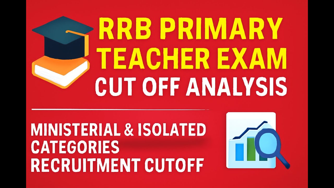RRB Primary Teacher Cut Off 2025 | Detailed Analysis & Expected Trends