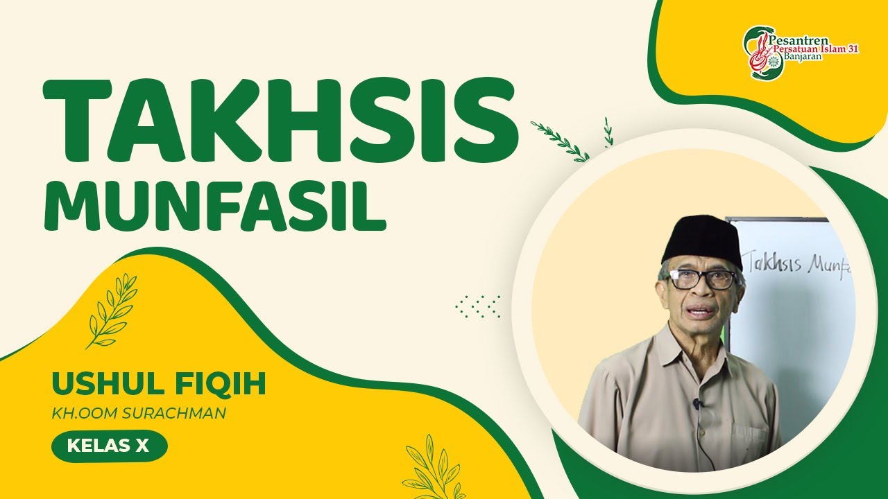 USHUL FIQIH KELAS 10 MUALLIMIN : TAKHSIS MUNFASIL