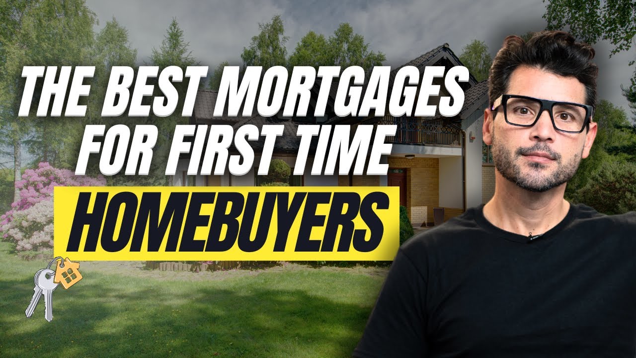 The Best Mortgage For First Time Home Buyer (2025 Guide)