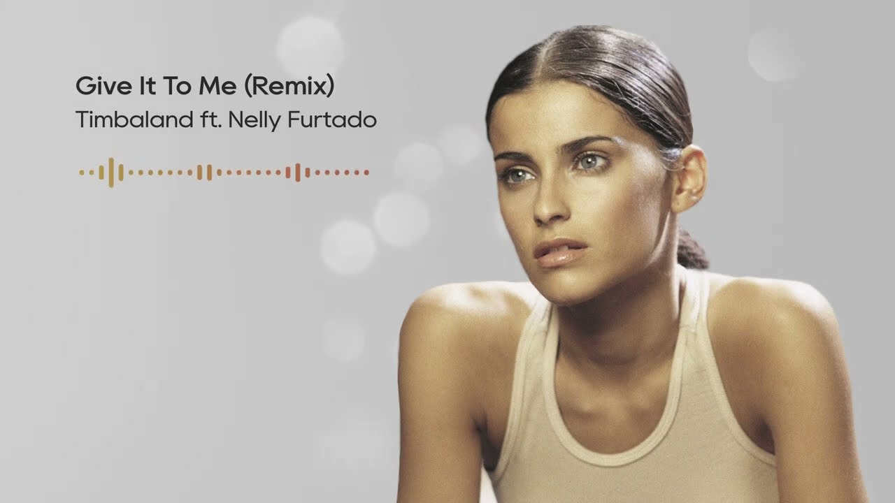 Timbaland - Give It To Me ft. Nelly Furtado Remix 2022