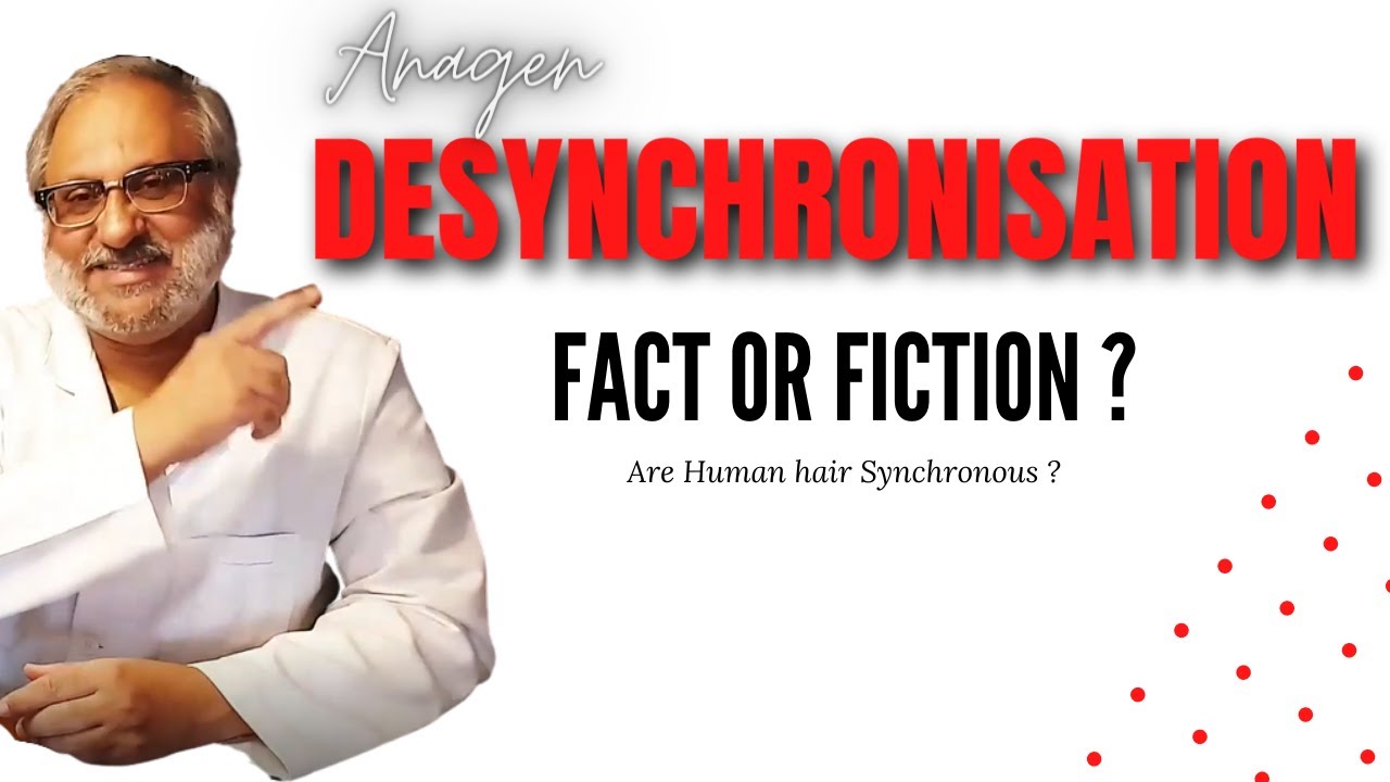 Anagen Desynchronisation after Hair Transplant | Fact or Myth !