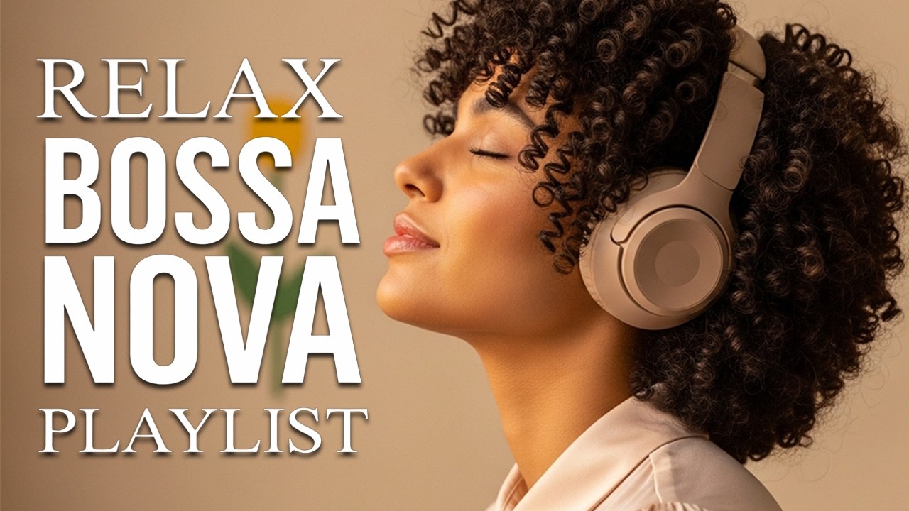 Bossa Nova Covers of Popular Songs 2026🌴50 Smooth Jazz Hits for Focus, Study & Peaceful Productivity